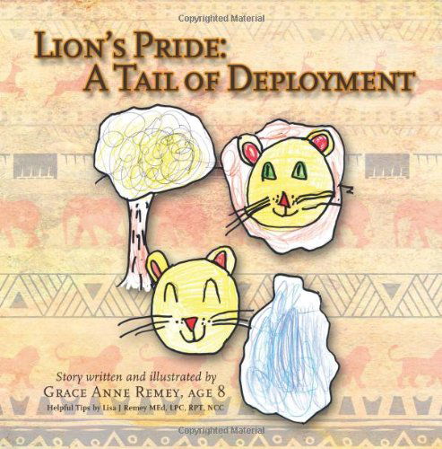 Cover for Grace Anne Remey · Lion's Pride:  a Tail of Deployment (Pocketbok) (2012)