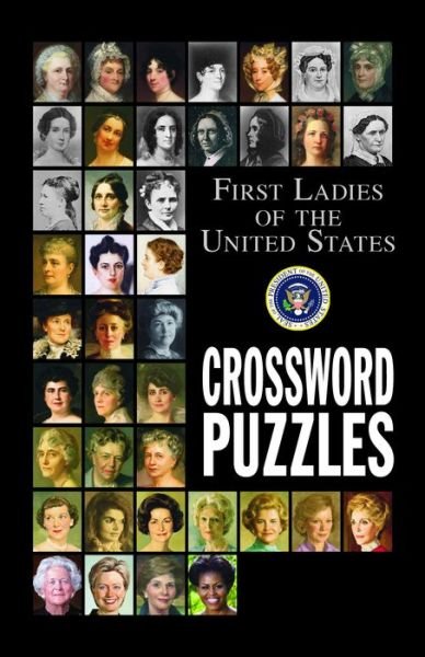 Cover for Grab A Pencil Press · First Ladies of the United States Crossword Puzzles (Taschenbuch) (2016)