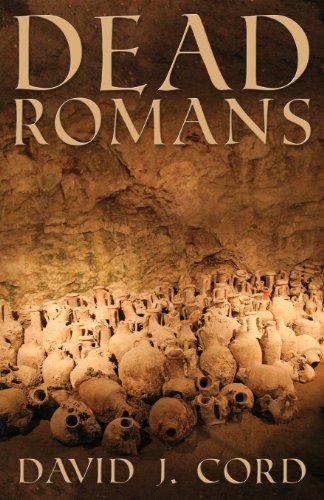 Cover for David J. Cord · Dead Romans (Paperback Book) (2013)