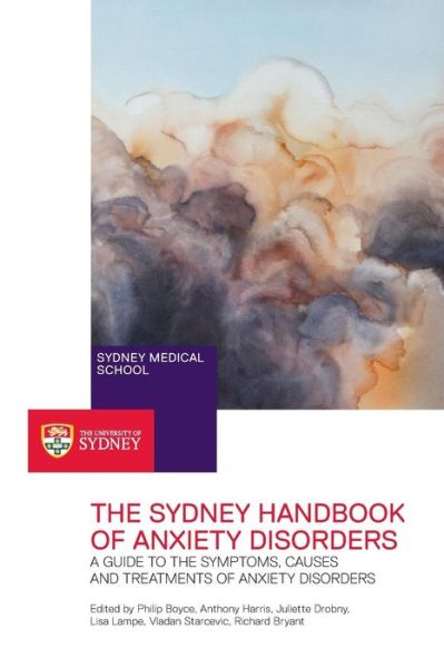 Cover for Philip Boyce · The Sydney Handbook of Anxiety Disorders: a Guide to the Symptoms, Causes and Treatments of Anxiety Disorders (Paperback Book) (2015)