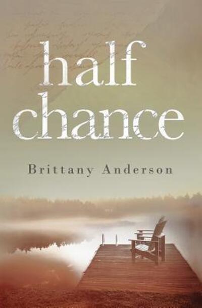 Cover for Brittany Anderson · Half Chance (Paperback Book) (2016)