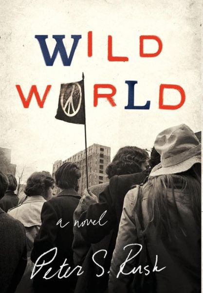 Cover for Peter S Rush · Wild World (Gebundenes Buch) (2017)