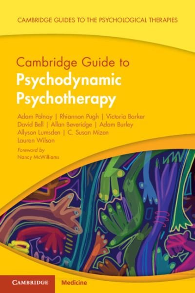 Cover for Polnay, Adam (The State Hospital, Carstairs and Royal Edinburgh Hospital, Edinburgh) · Cambridge Guide to Psychodynamic Psychotherapy - Cambridge Guides to the Psychological Therapies (Paperback Bog) (2023)