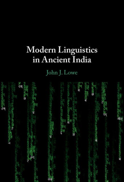 Cover for Lowe, John J. (University of Oxford) · Modern Linguistics in Ancient India (Hardcover Book) (2024)