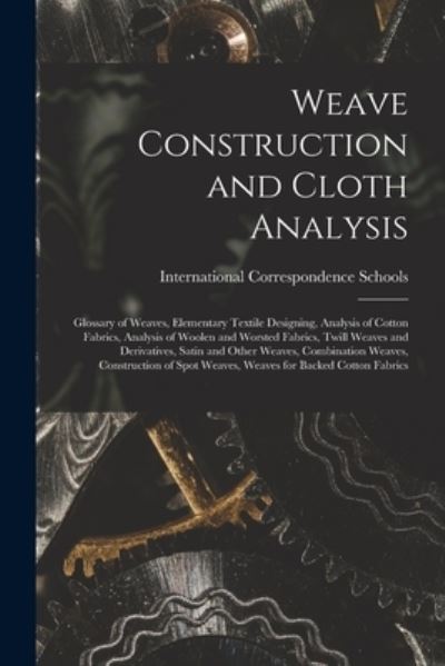 Cover for International Correspondence Schools · Weave Construction and Cloth Analysis (Paperback Book) (2021)