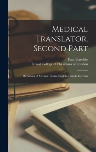 Cover for Paul 1850-1933 Blaschke · Medical Translator. Second Part (Hardcover bog) (2021)