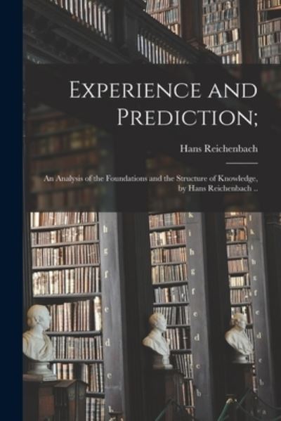 Cover for Hans Reichenbach · Experience and Prediction; (Paperback Book) (2021)