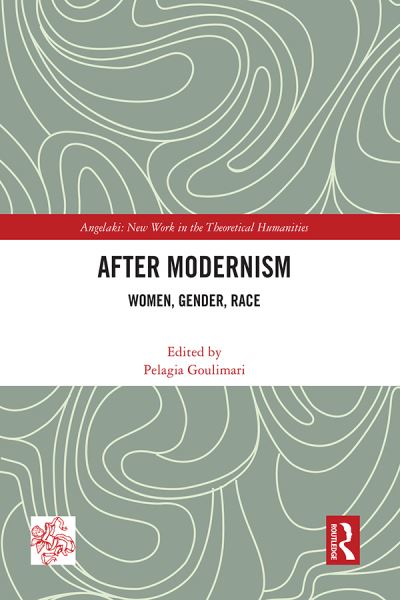 After Modernism: Women, Gender, Race - Angelaki: New Work in the Theoretical Humanities (Paperback Book) (2024)