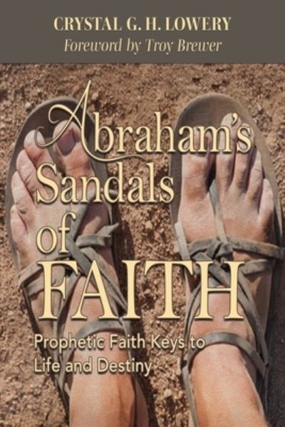 Cover for Crystal G H Lowery · Abraham's Sandals of Faith (Taschenbuch) (2022)