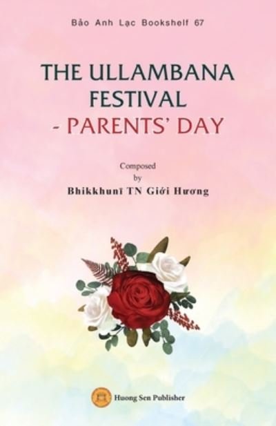 Cover for Gi&amp;#7899; i H&amp;#432; &amp;#417; ng Bhikkhun&amp;#299; · Ullambana Festival - Parents' Day (Bog) (2023)