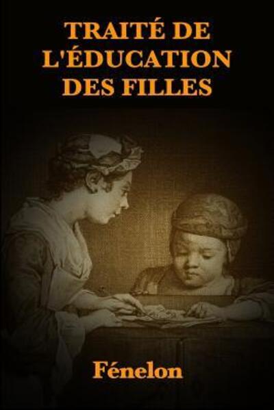 Cover for Fenelon · Trait de l' ducation des filles (Paperback Book) (2019)