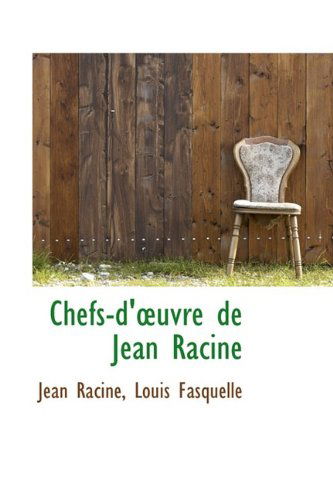 Cover for Jean Baptiste Racine · Chefs-d'uvre De Jean Racine (Paperback Book) [French edition] (2009)