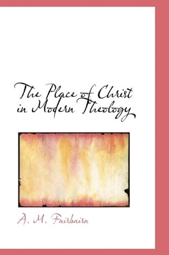 Cover for D D · The Place of Christ in Modern Theology (Hardcover Book) (2009)