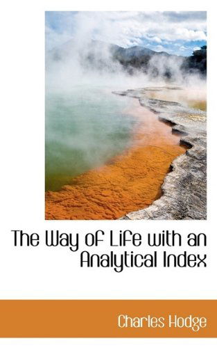 Cover for Charles Hodge · The Way of Life with an Analytical Index (Paperback Book) [Large type / large print edition] (2009)