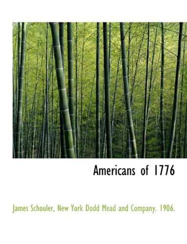 Cover for James Schouler · Americans of 1776 (Paperback Book) (2010)