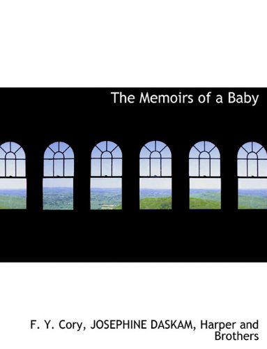 Cover for Josephine Daskam · The Memoirs of a Baby (Paperback Book) (2010)