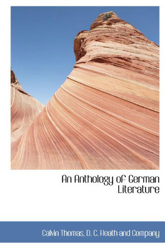 Cover for Calvin Thomas · An Anthology of German Literature (Hardcover Book) (2010)