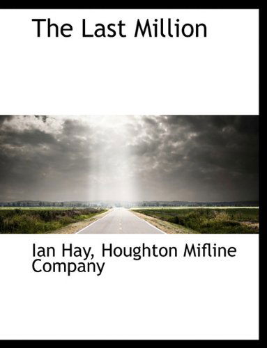 Cover for Ian Hay · The Last Million (Paperback Book) (2010)