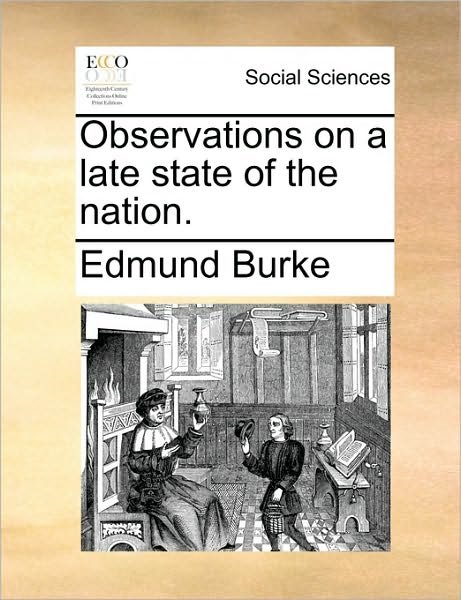 Cover for Burke, Edmund, III · Observations on a Late State of the Nation. (Taschenbuch) (2010)