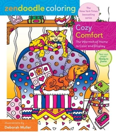 Cozy Comfort: The Warmth of Home to Color and Display - Zendoodle Coloring - Deborah Muller - Books - St Martins Pr - 9781250285508 - January 3, 2023