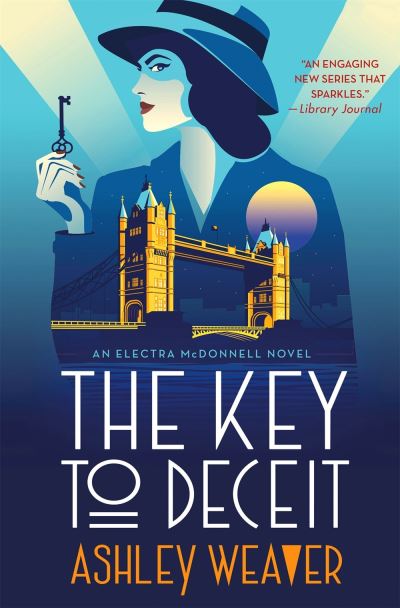 The Key to Deceit: An Electra McDonnell Novel - Electra McDonnell Series - Ashley Weaver - Books - St Martin's Press - 9781250780508 - June 21, 2022