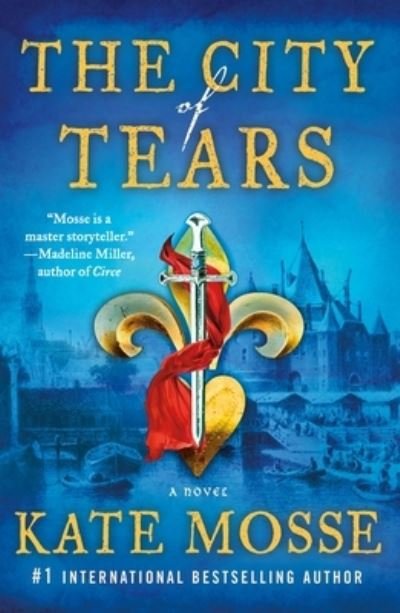 The City of Tears: A Novel - The Joubert Family Chronicles - Kate Mosse - Books - St. Martin's Publishing Group - 9781250850508 - June 28, 2022