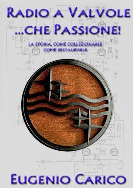 Cover for Eugenio Carico · Radio a Valvole . . .che Passione! (Taschenbuch) [Italian edition] (2014)