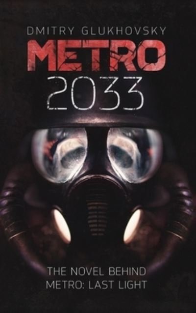 Cover for Dmitry Glukhovsky · METRO 2033. English Hardcover edition. (Innbunden bok) (2016)