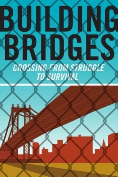 Cover for East River Academy Adults · Building Bridges (Book) (2017)