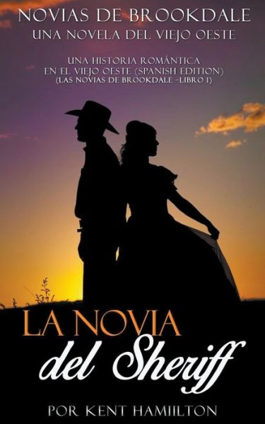 Cover for Kent Hamilton · La novia del Sheriff (Taschenbuch) (2018)