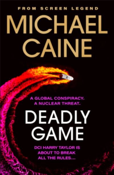 Cover for Michael Caine · Deadly Game: The stunning thriller from the screen legend Michael Caine (Gebundenes Buch) (2023)