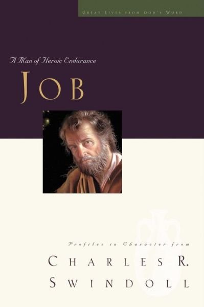 Cover for Charles R. Swindoll · Great Lives: Job: A Man of Heroic Endurance (Paperback Book) (2009)