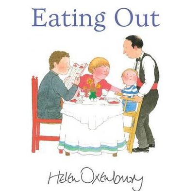 Cover for Helen Oxenbury · Eating Out (Hardcover Book) (2013)