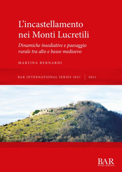 Cover for Martina Bernardi · L'incastellamento nei Monti Lucretili (Paperback Book) (2021)