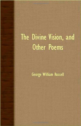 Cover for George William Russell · The Divine Vision, and Other Poems (Paperback Book) (2007)