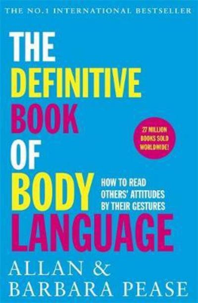 The Definitive Book of Body Language: How to read others' attitudes by their gestures - Allan Pease - Bøger - Orion Publishing Co - 9781409168508 - 11. maj 2017