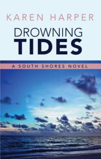 Cover for Karen Harper · Drowning Tides (Book) (2017)