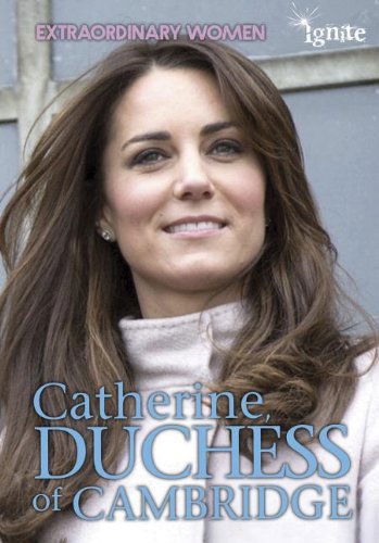 Cover for Nick Hunter · Catherine, Duchess of Cambridge (Extraordinary Women) (Paperback Book) (2014)