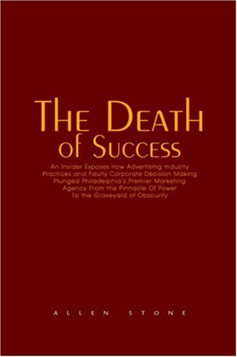 The Death of Success - Allen Stone - Bøger - Personal Publishing - 9781413440508 - 28. juni 2004