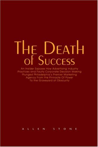 The Death of Success - Allen Stone - Bücher - Personal Publishing - 9781413440508 - 28. Juni 2004