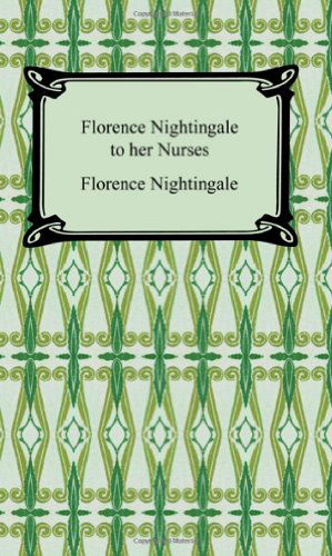 Cover for Florence Nightingale · Florence Nightingale to Her Nurses (Paperback Book) (2007)