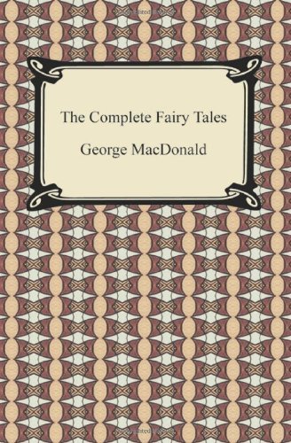 Cover for George Macdonald · The Complete Fairy Tales (Paperback Book) (2009)