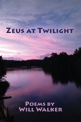 Cover for Will Walker · Zeus at Twilight (Pocketbok) (2020)
