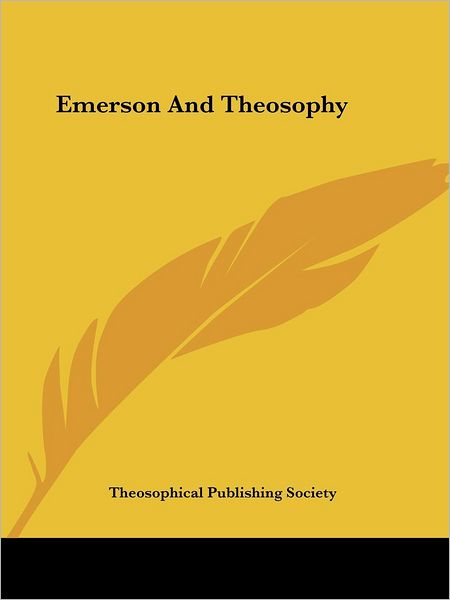 Cover for Theosophical Publishing Society · Emerson and Theosophy (Paperback Book) (2005)