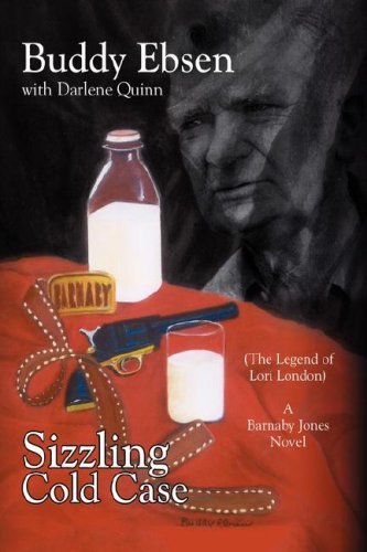 Cover for Buddy Ebsen · Sizzling Cold Case: (The Legend of Lori London) a Barnaby Jones Novel (Gebundenes Buch) [First edition] (2017)