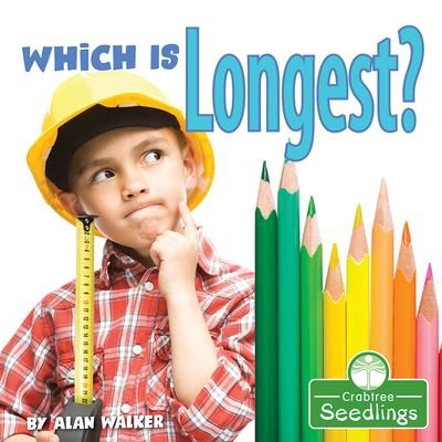 Cover for Alan Walker · Which Is Longest? (Hardcover Book) (2021)