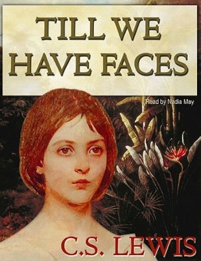 Till We Have Faces - C S Lewis - Inne - Findaway World - 9781433266508 - 15 listopada 2008