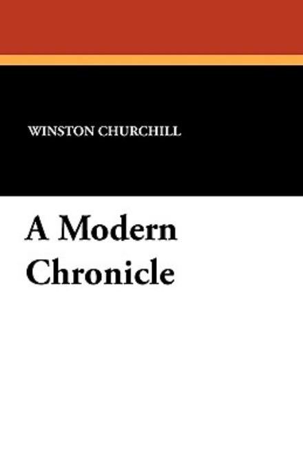 Cover for Winston S. Churchill · A Modern Chronicle (Paperback Book) (2010)