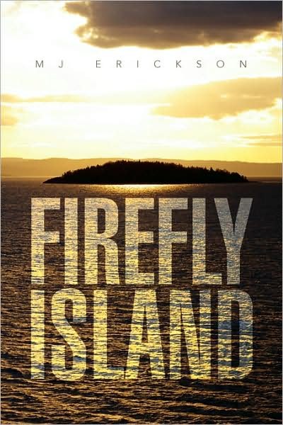 Cover for Mj Erickson · Firefly Island (Paperback Book) (2009)