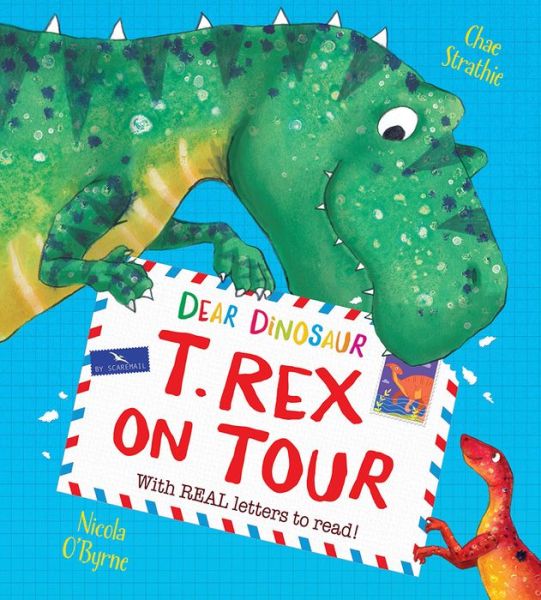 Cover for Chae Strathie · Dear Dinosaur: T. Rex on Tour: With Real Letters to Read! (Hardcover Book) (2018)